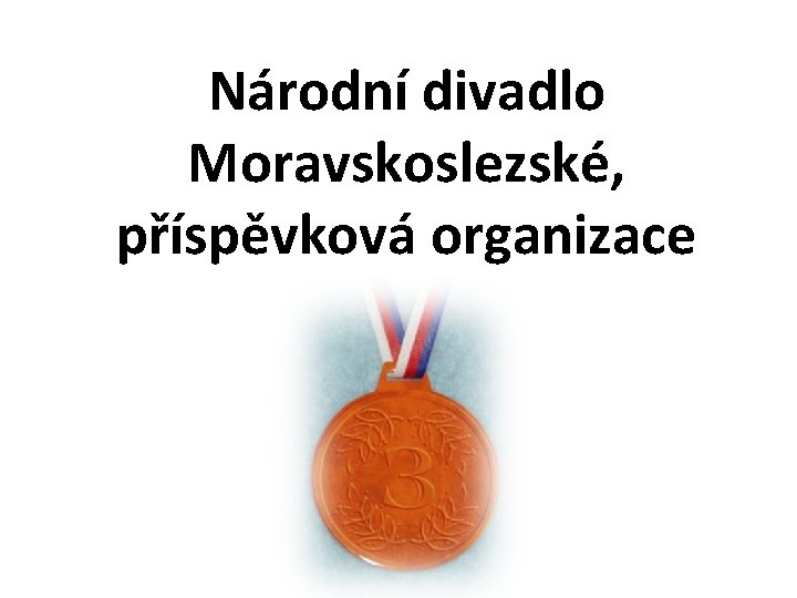 Národní divadlo Moravskoslezské, příspěvková organizace 