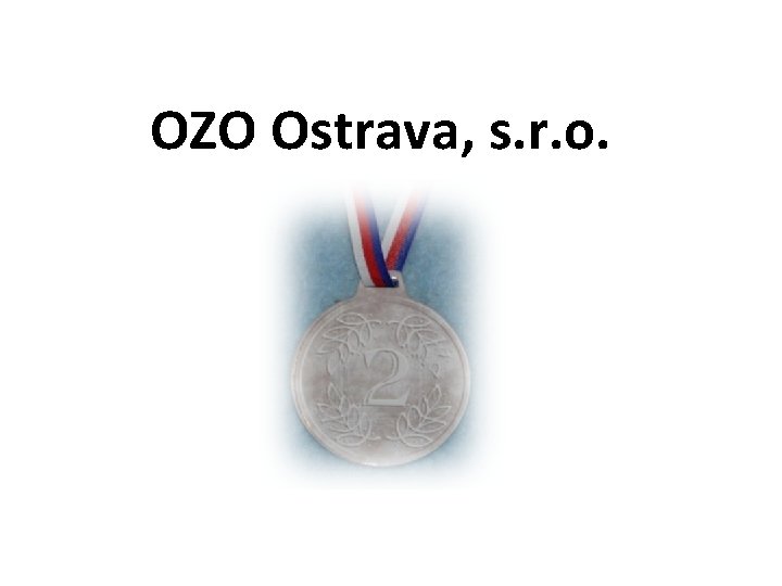 OZO Ostrava, s. r. o. 