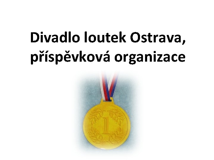 Divadlo loutek Ostrava, příspěvková organizace 