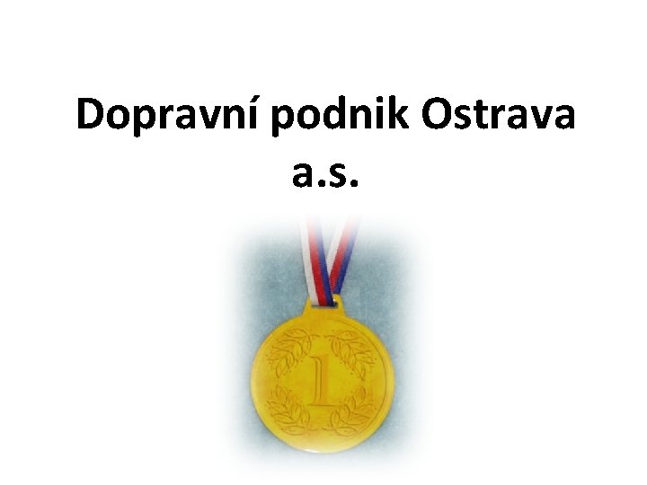 Dopravní podnik Ostrava a. s. 