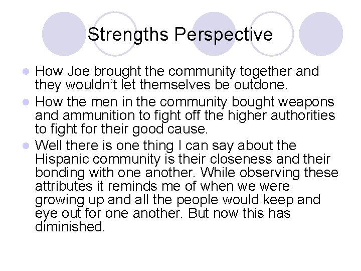 Strengths Perspective How Joe brought the community together and they wouldn’t let themselves be