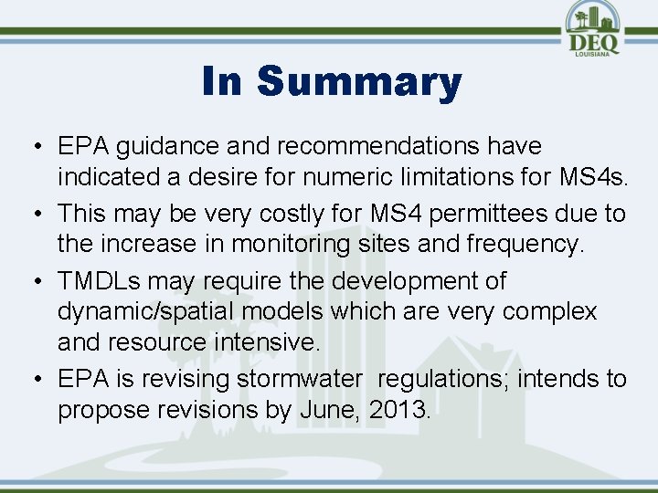 In Summary • EPA guidance and recommendations have indicated a desire for numeric limitations
