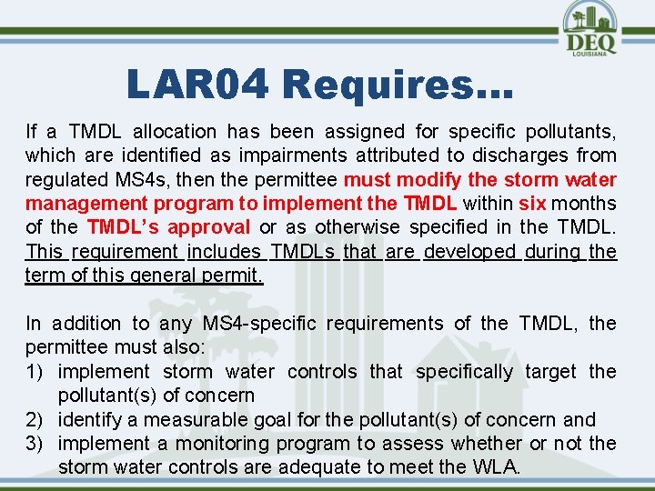 LAR 04 Requires… If a TMDL allocation has been assigned for specific pollutants, which