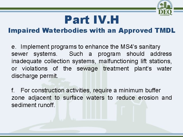 Part IV. H Impaired Waterbodies with an Approved TMDL e. Implement programs to enhance