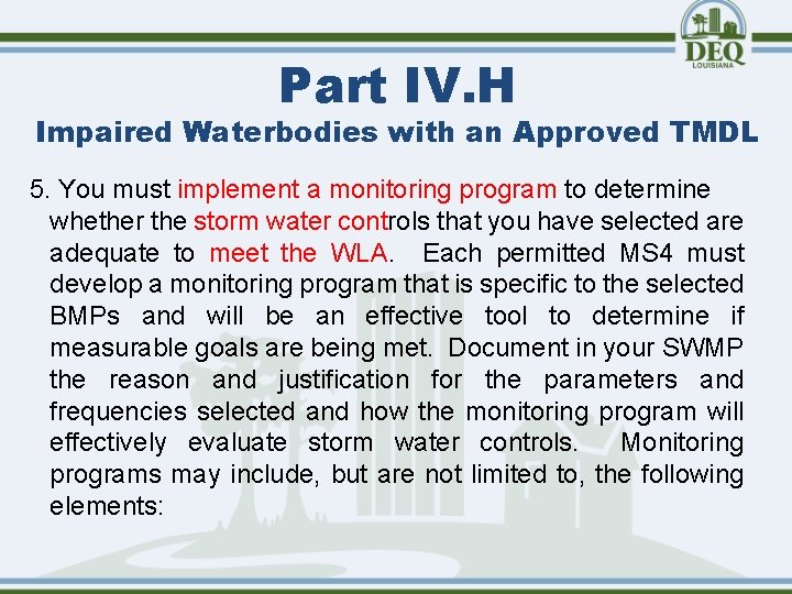 Part IV. H Impaired Waterbodies with an Approved TMDL 5. You must implement a