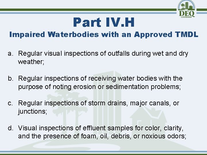 Part IV. H Impaired Waterbodies with an Approved TMDL a. Regular visual inspections of