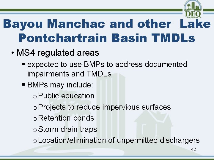 Bayou Manchac and other Lake Pontchartrain Basin TMDLs • MS 4 regulated areas §