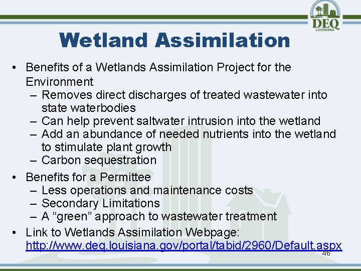 Wetland Assimilation • Benefits of a Wetlands Assimilation Project for the Environment – Removes
