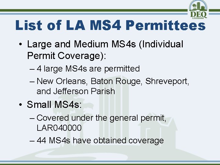 List of LA MS 4 Permittees • Large and Medium MS 4 s (Individual