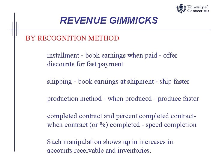 REVENUE GIMMICKS BY RECOGNITION METHOD installment - book earnings when paid - offer discounts