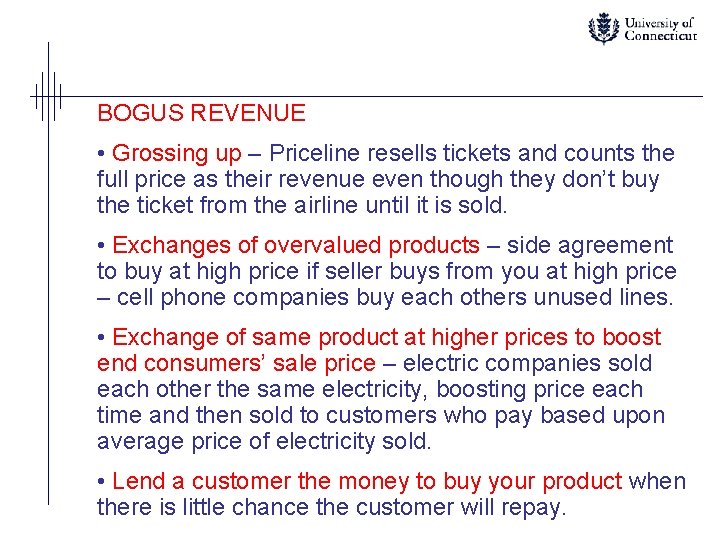 BOGUS REVENUE • Grossing up – Priceline resells tickets and counts the full price