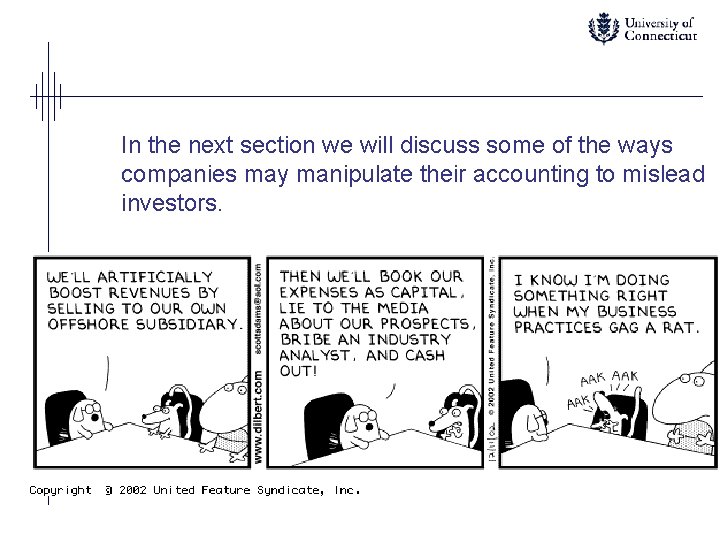 In the next section we will discuss some of the ways companies may manipulate