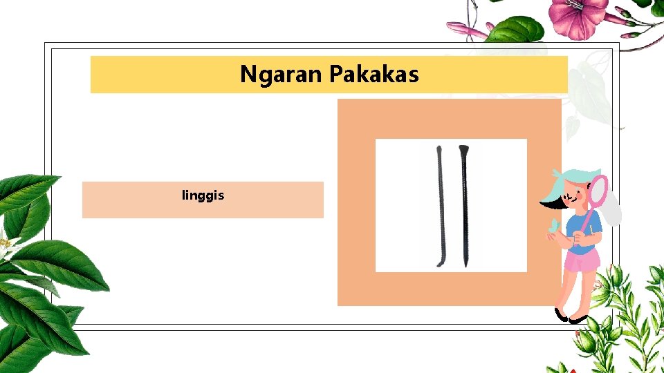 Ngaran Pakakas linggis 