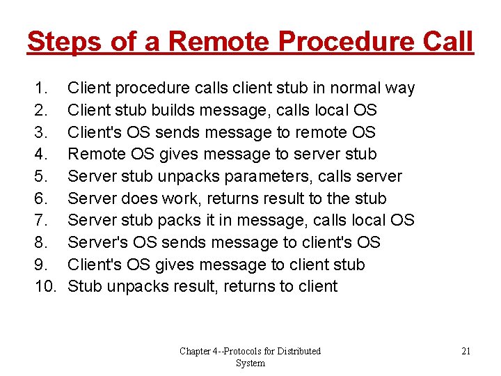 Steps of a Remote Procedure Call 1. 2. 3. 4. 5. 6. 7. 8.