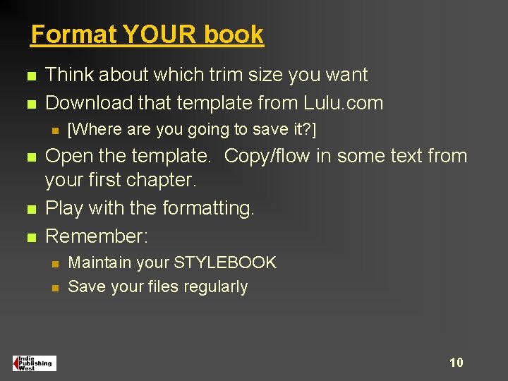 Format YOUR book n n Think about which trim size you want Download that Format YOUR book n n Think about which trim size you want Download that