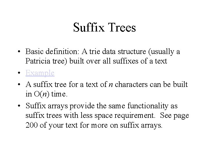 Suffix Trees • Basic definition: A trie data structure (usually a Patricia tree) built Suffix Trees • Basic definition: A trie data structure (usually a Patricia tree) built