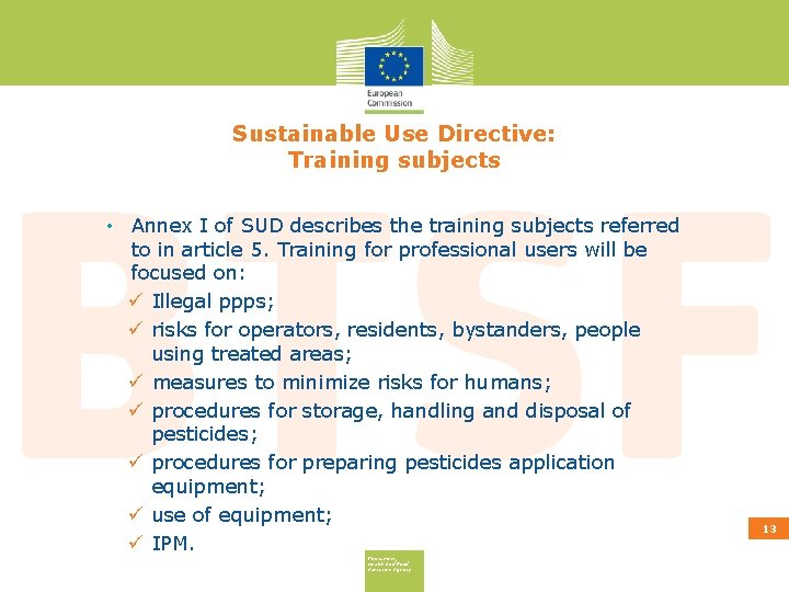 Sustainable Use Directive: Training subjects • Annex I of SUD describes the training subjects