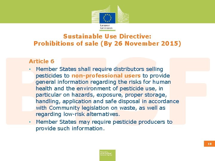 Sustainable Use Directive: Prohibitions of sale (By 26 November 2015) Article 6 • Member