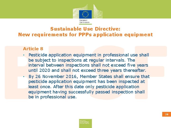 Sustainable Use Directive: New requirements for PPPs application equipment Article 8 • Pesticide application
