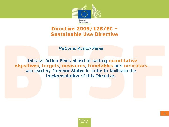 Directive 2009/128/EC – Sustainable Use Directive National Action Plans aimed at setting quantitative objectives,