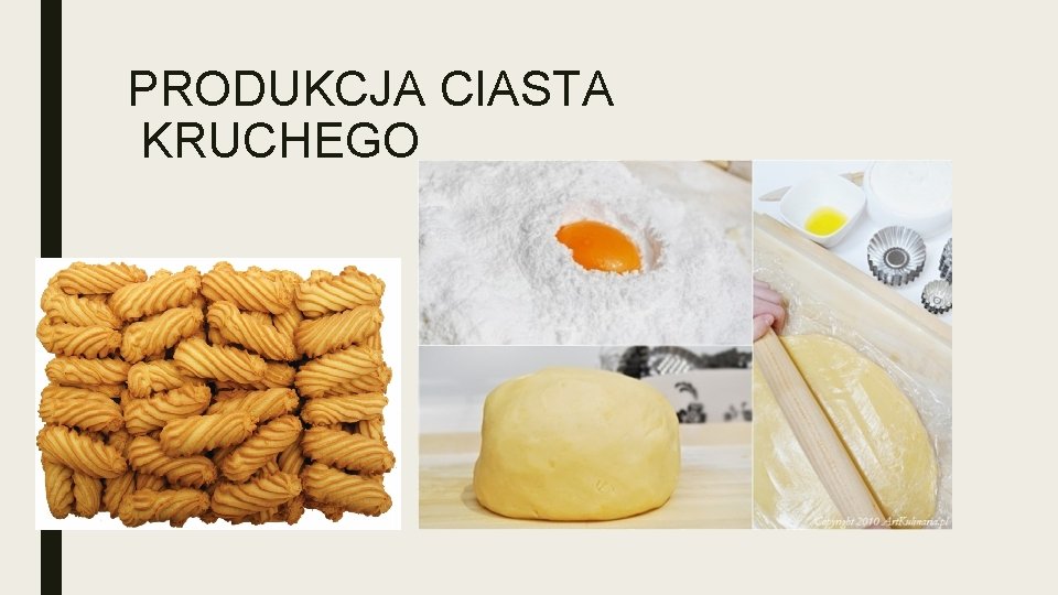 PRODUKCJA CIASTA KRUCHEGO 