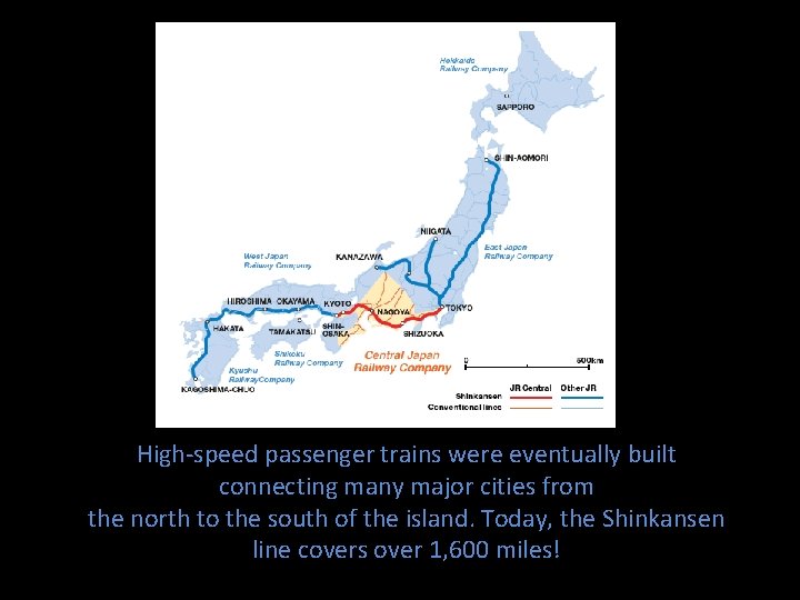 High-speed passenger trains were eventually built connecting many major cities from the north to