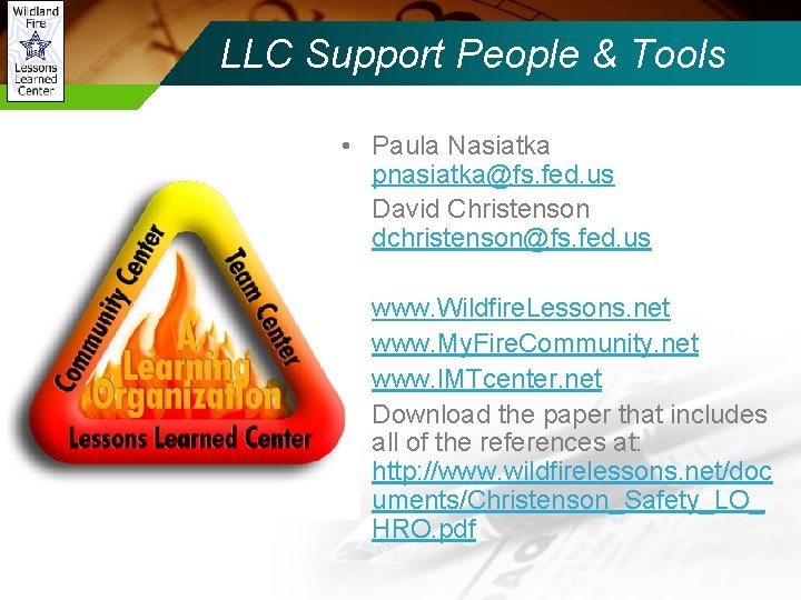 LLC Support People & Tools • Paula Nasiatka pnasiatka@fs. fed. us • David Christenson