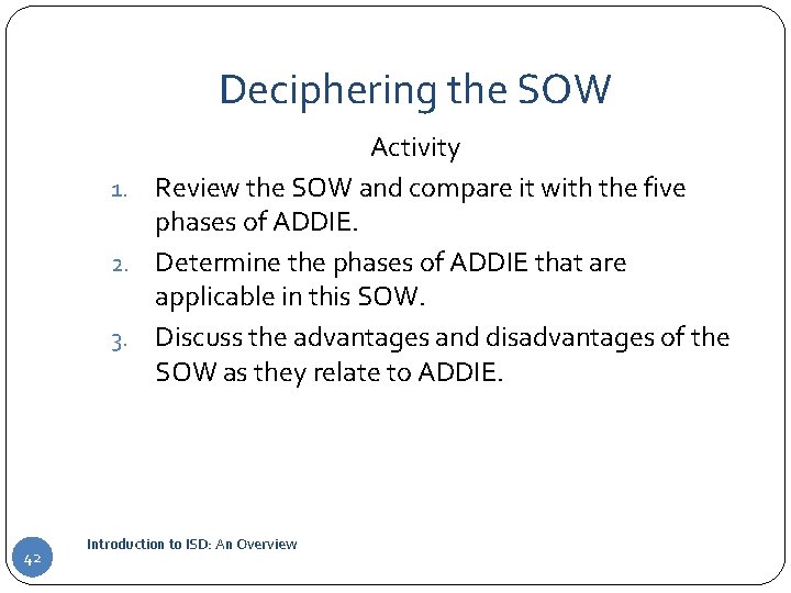 Deciphering the SOW Activity 1. Review the SOW and compare it with the five