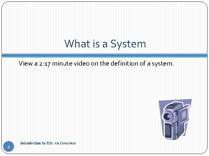 What is a System View a 2: 17 minute video on the definition of