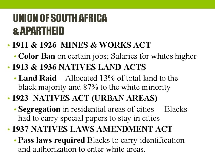 UNION OF SOUTH AFRICA & APARTHEID • 1911 & 1926 MINES & WORKS ACT
