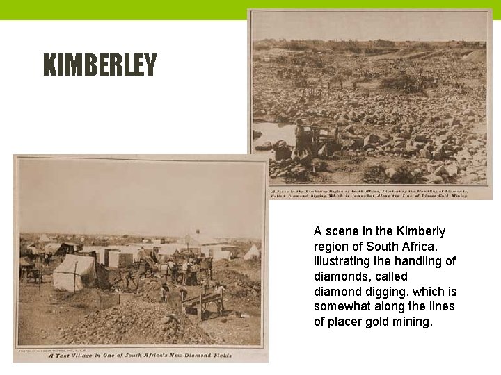 KIMBERLEY • http: //www. palagems. c om/kunz_reminiscences 2. htm A scene in the Kimberly