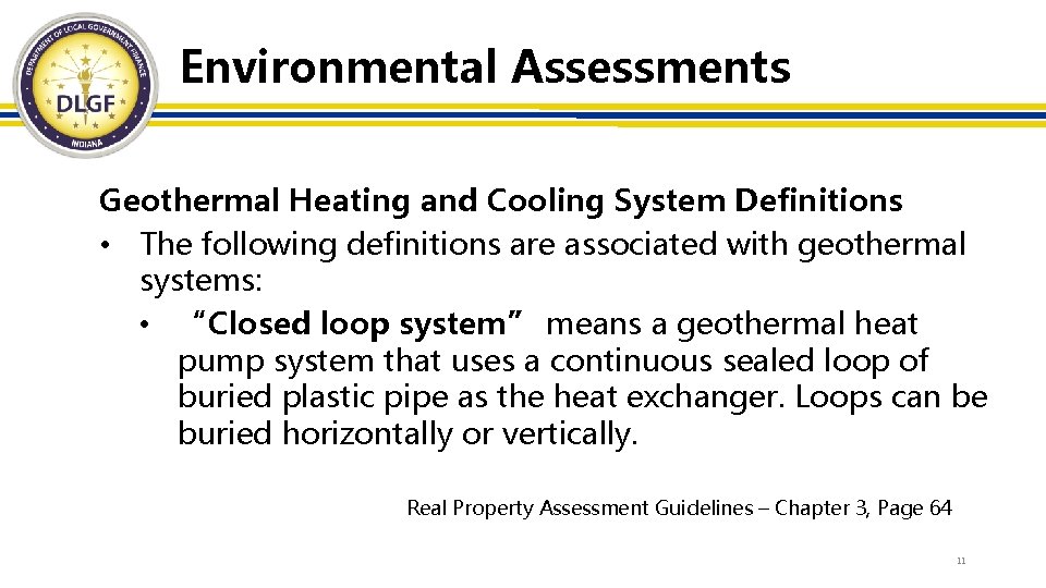 Environmental Assessments Geothermal Heating and Cooling System Definitions • The following definitions are associated