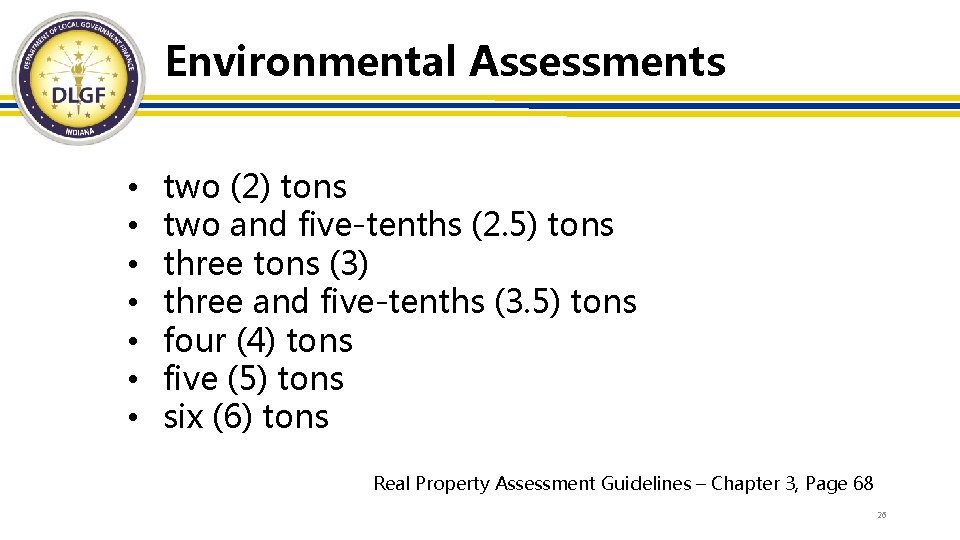 Environmental Assessments • • two (2) tons two and five-tenths (2. 5) tons three