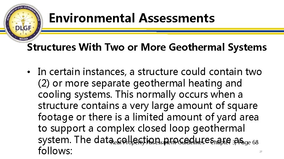 Environmental Assessments Structures With Two or More Geothermal Systems • In certain instances, a