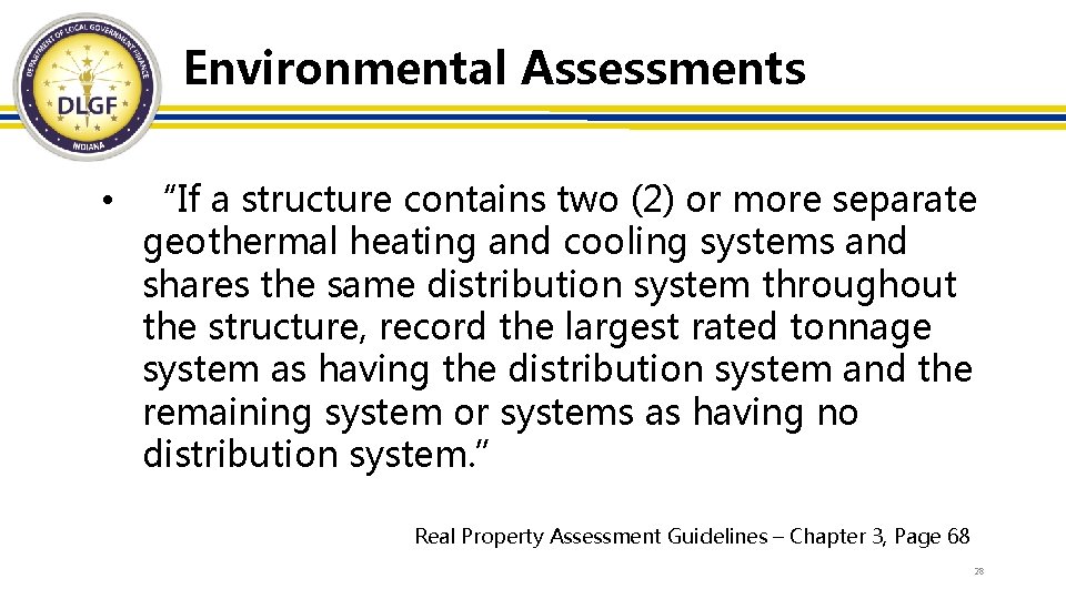 Environmental Assessments • “If a structure contains two (2) or more separate geothermal heating