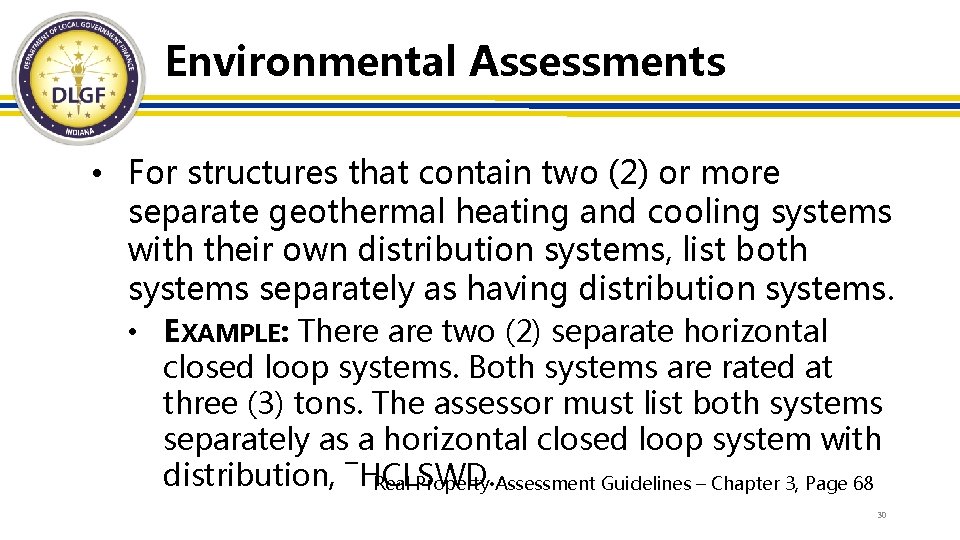 Environmental Assessments • For structures that contain two (2) or more separate geothermal heating