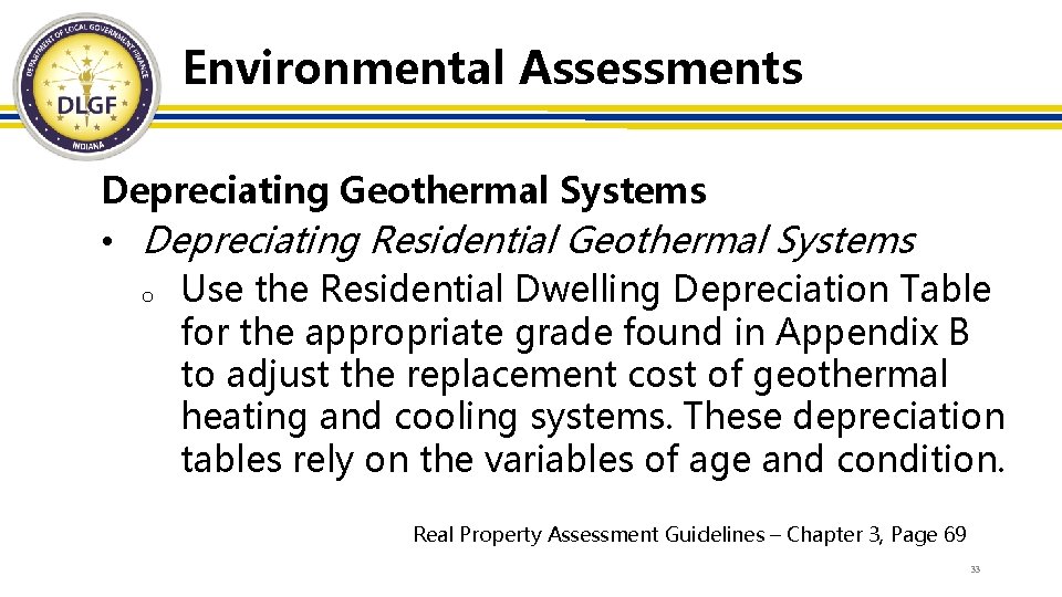 Environmental Assessments Depreciating Geothermal Systems • Depreciating Residential Geothermal Systems o Use the Residential