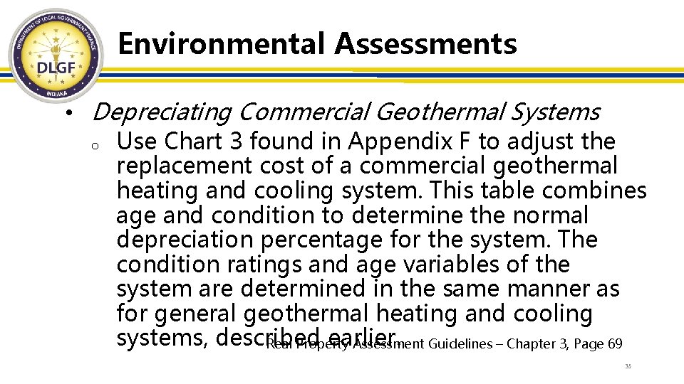 Environmental Assessments • Depreciating Commercial Geothermal Systems o Use Chart 3 found in Appendix
