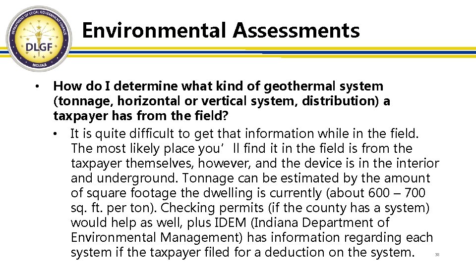 Environmental Assessments • How do I determine what kind of geothermal system (tonnage, horizontal