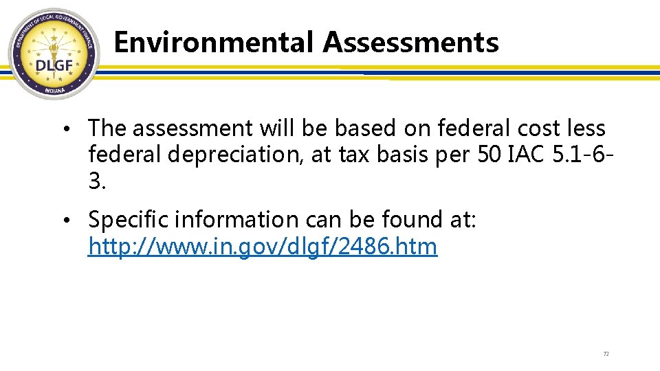 Environmental Assessments • The assessment will be based on federal cost less federal depreciation,