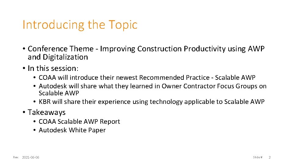 Introducing the Topic • Conference Theme - Improving Construction Productivity using AWP and Digitalization