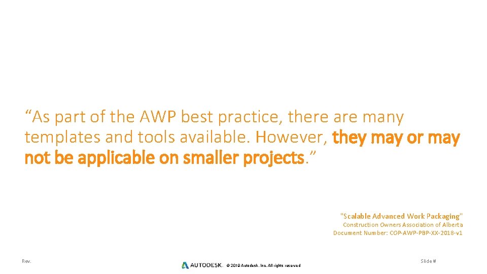 “As part of the AWP best practice, there are many templates and tools available.