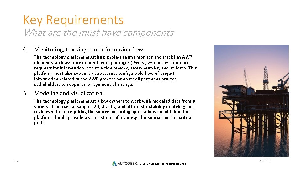 Key Requirements What are the must have components 4. Monitoring, tracking, and information flow: