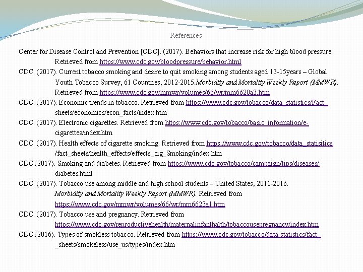 References Center for Disease Control and Prevention [CDC]. (2017). Behaviors that increase risk for
