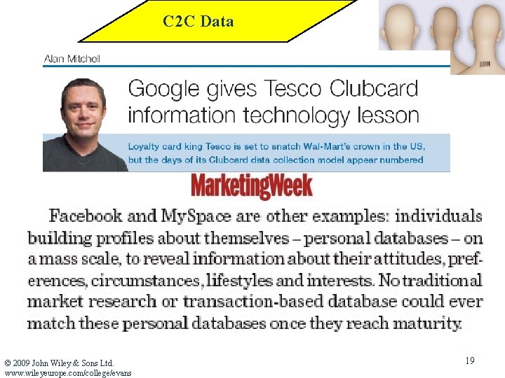 C 2 C Data © 2009 John Wiley & Sons Ltd. www. wileyeurope. com/college/evans