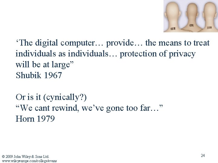 ‘The digital computer… provide… the means to treat individuals as individuals… protection of privacy