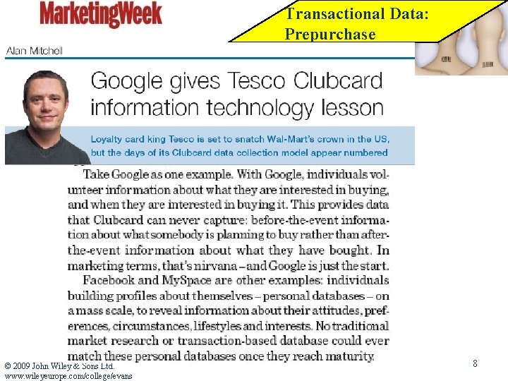 Transactional Data: Prepurchase © 2009 John Wiley & Sons Ltd. www. wileyeurope. com/college/evans 8