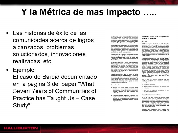 Y la Métrica de mas Impacto …. . • Las historias de éxito de