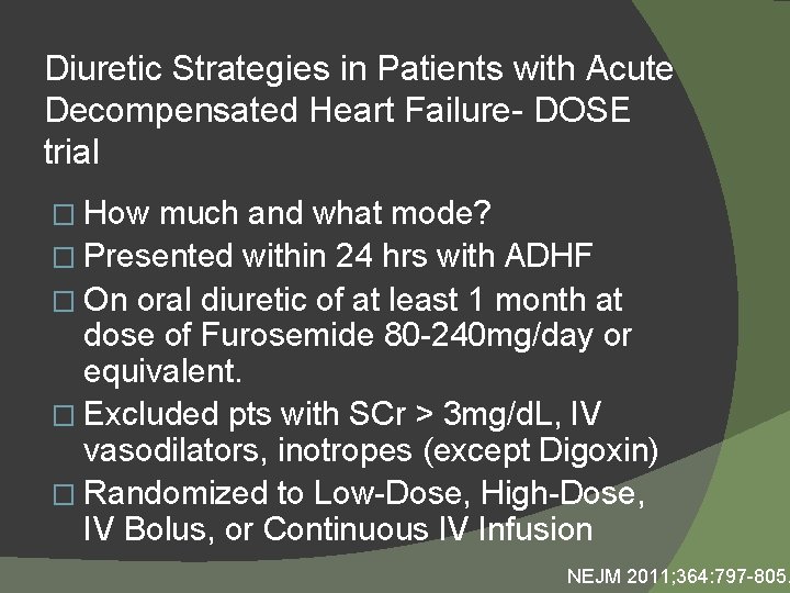 Diuretic Strategies in Patients with Acute Decompensated Heart Failure- DOSE trial � How much