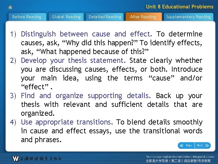 Before Reading Global Reading Detailed Reading After Reading Supplementary Reading 1) Distinguish between cause